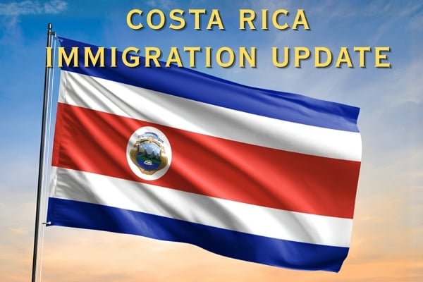 COSTA RICA IMMIGRATION UPDATE